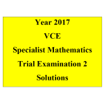 2017 Kilbaha VCE Specialist Mathematics Units 3 and 4 Trial Exam 2 (VCAA approved technology)